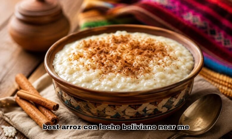 best arroz con leche boliviano near me